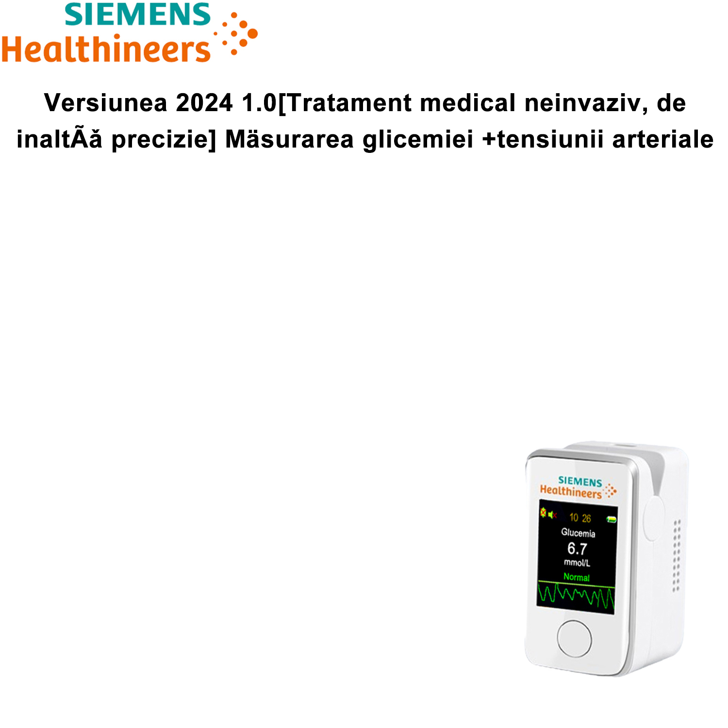 Versiunea 2024 1.0[Tratament medical neinvaziv, de inaltÃǎ precizie] Mäsurarea glicemiei +tensiunii arteriale